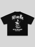 "They Are Here" Ovesized