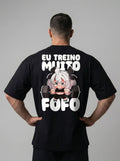 "Eu treino muito fofo" Freakside™ Oversized