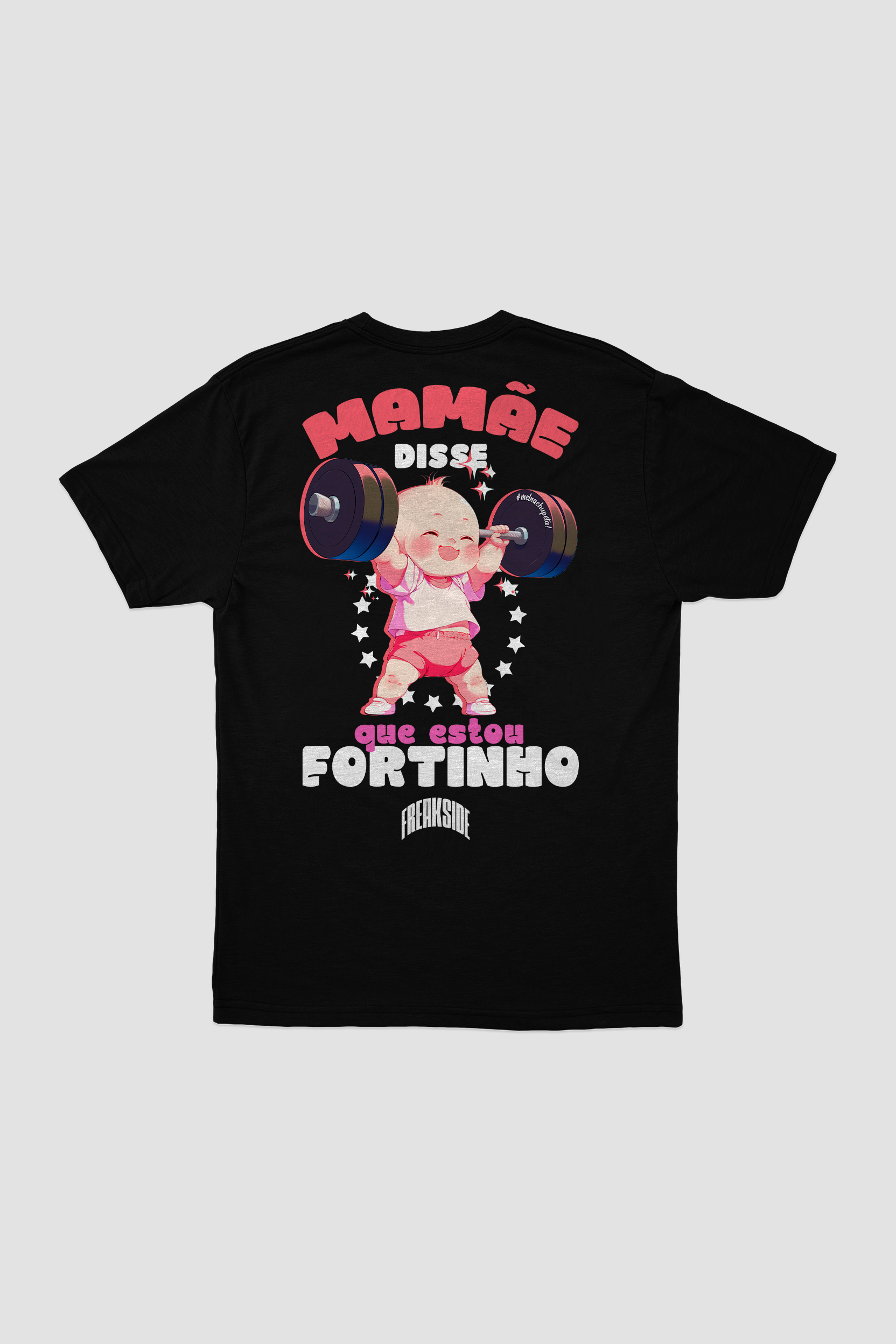 Camiseta "Mamãe Disse Que Estou Fortinho" Freakside™